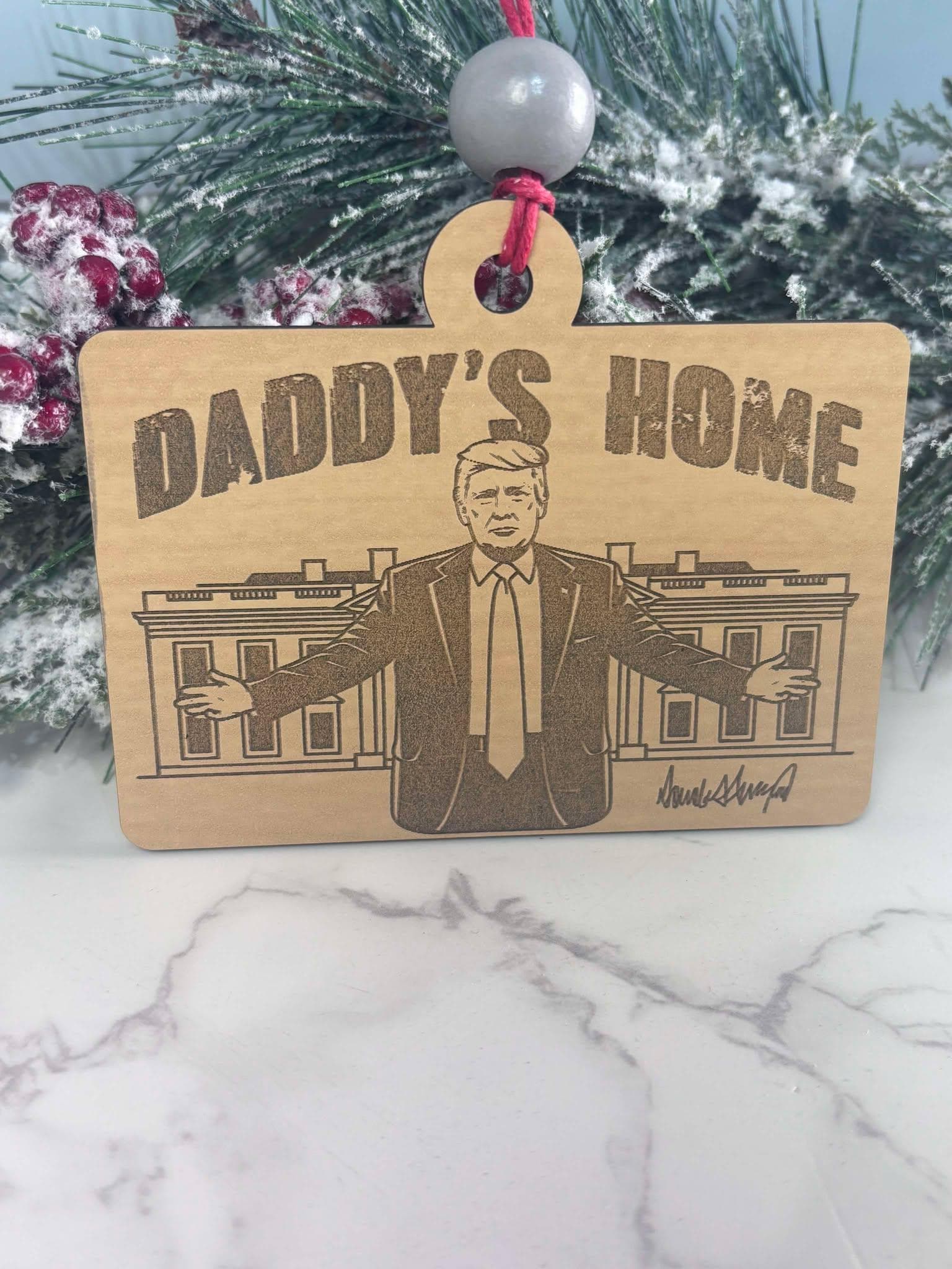 Trump Ornament, Donald Trump Christmas Ornament, Patriotic Ornament, MAGA Ornament, Daddys Home Ornament, Gift for Trump Supporter
