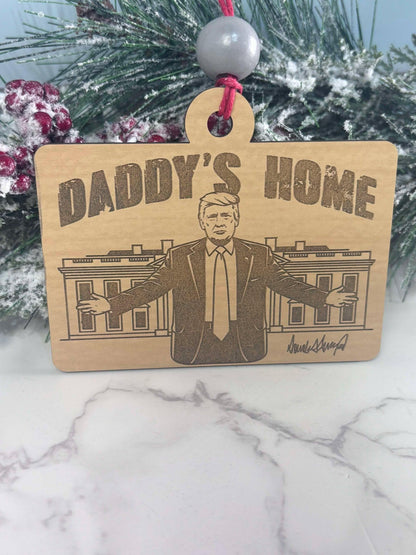 Trump Ornament, Donald Trump Christmas Ornament, Patriotic Ornament, MAGA Ornament, Daddys Home Ornament, Gift for Trump Supporter