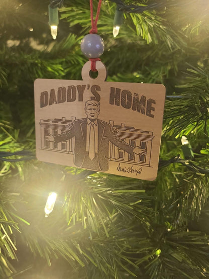 Trump Ornament, Donald Trump Christmas Ornament, Patriotic Ornament, MAGA Ornament, Daddys Home Ornament, Gift for Trump Supporter